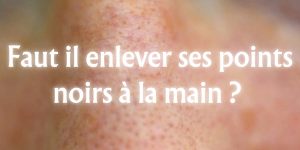 Faut il enlever ses points noirs à la main ?